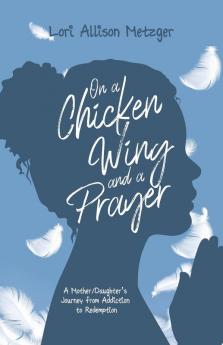 On a Chicken Wing and a Prayer
