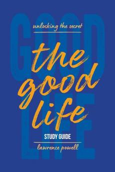 The Good Life Study Guide