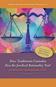 Does Traditionis Custodes Pass the Juridical Rationality Test?