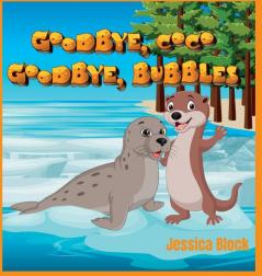 Goodbye Coco Goodbye Bubbles