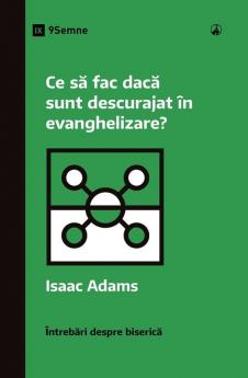 What If I'm Discouraged in My Evangelism? / Ce s? fac dac? sunt descurajat în evanghelizare?
