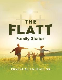 The Flatt Family Stories
