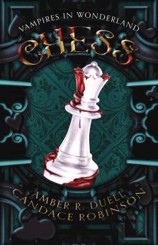 Chess (Vampires in Wonderland 2)