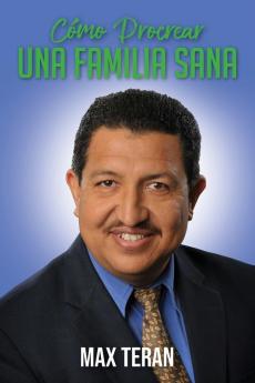 Cómo Procrear Una Familia Sana (Spanish Edition)
