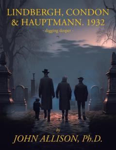 Lindbergh Condon & Hauptmann 1932