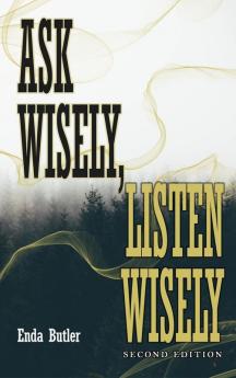 Ask Wisely Listen Wisely