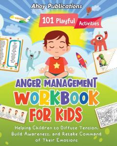Anger Management Workbook for Kids
