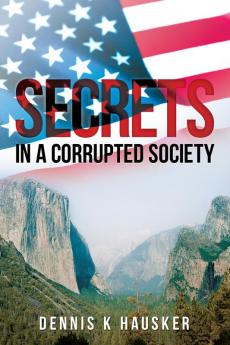 Secrets in a Corrupted Society