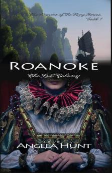 Roanoke the Lost Colony