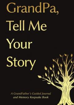 Grandpa Tell Me Your Story