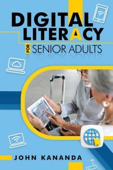 Digital Literacy for Senior Adults