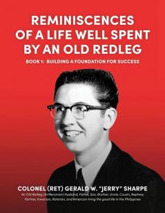 Reminiscences of a Life Well Spent by an Old Redleg (Artilleryman)