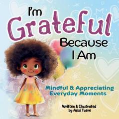 I'm Grateful Because I Am