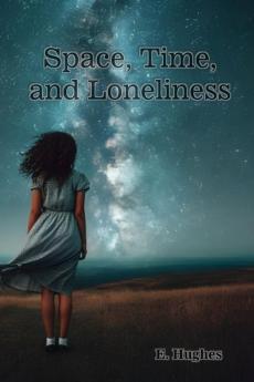 Space Time and Loneliness