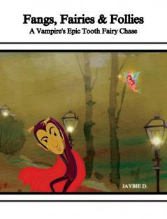 Fangs Fairies & Follies