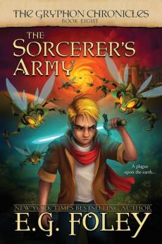 The Sorcerer's Army (The Gryphon Chronicles Book 8)