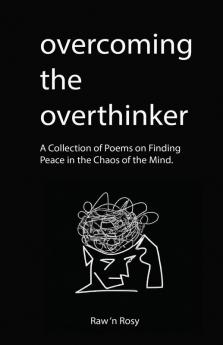 Overcoming the overthinker