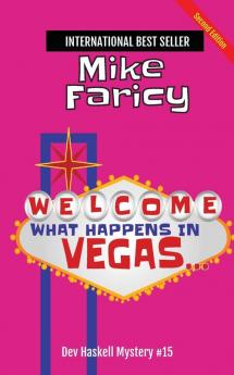What Happens In Vegas...Dev Haskell Private Investigator Book 15 Second Edition
