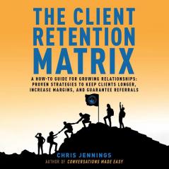 The Client Retention Matrix