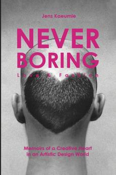 NEVER BORING Love & Fashion
