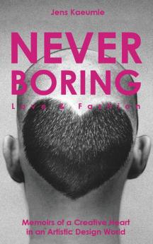 NEVER BORING Love & Fashion