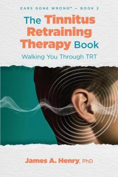 The Tinnitus Retraining Therapy Book