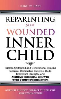 Reparenting Your Wounded Inner Child
