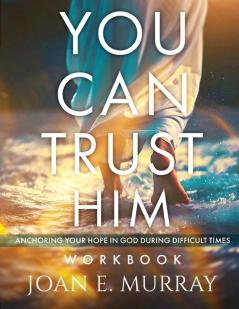 You Can TRUST Him Workbook