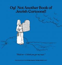 Oy!  Not Another Book of Jewish Cartoons!!