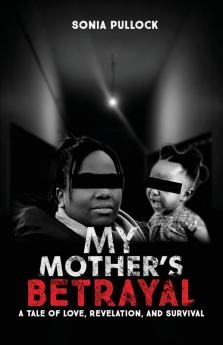 My Mother's Betrayal
