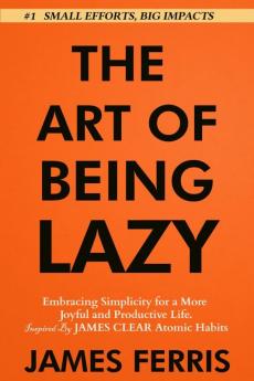 The Art of Being Lazy