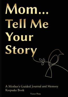 Mom... Tell Me Your Story