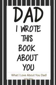 Dad I Wrote This Book About You