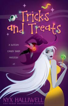 Tricks and Treats A Witchy Candy Shop Mystery Book 1
