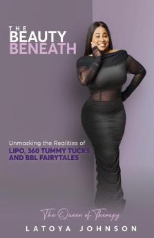 The Beauty Beneath | Unmasking the Realities of Lipo 360 Tummy Tucks and BBL Fairytales