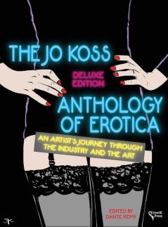 The Jo Koss Anthology of Erotica Deluxe Edition