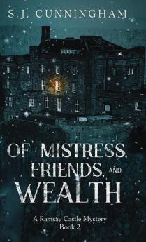 Of Mistress Friends and Wealth