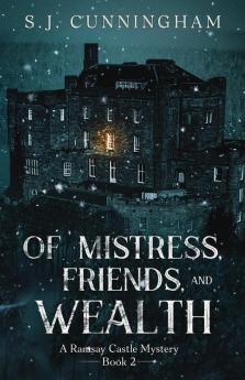 Of Mistress Friends and Wealth