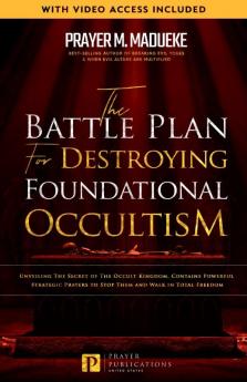 The Battle Plan for Destroying Foundational Occultism