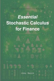 Essential Stochastic Calculus for Finance