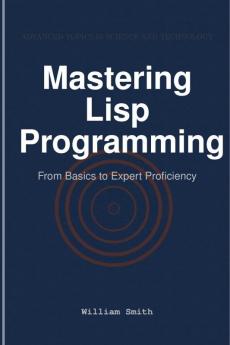 Mastering Lisp Programming