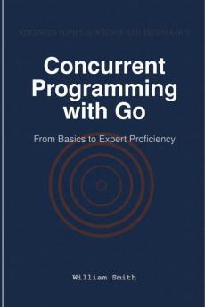 Concurrent Programming with Go