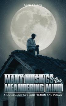 Many Musings of a Meandering Mind