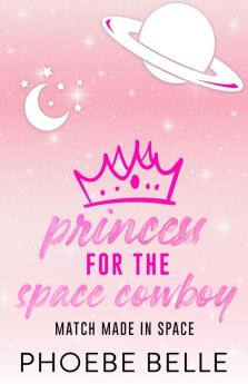 Princess for the Space Cowboy