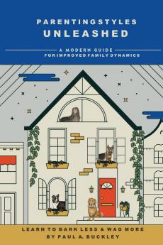 Parenting Styles Unleashed