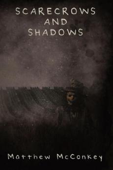 Scarecrows and Shadows