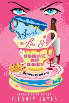 Secrets Lies and Chocolate Chip Cookies