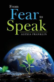 From Fear to Speak
