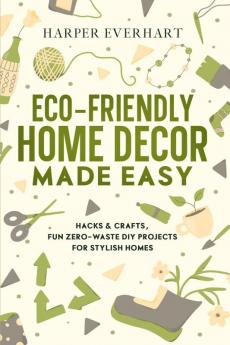 Eco-Friendly Home Decor Made Easy