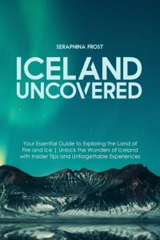 Iceland Uncovered